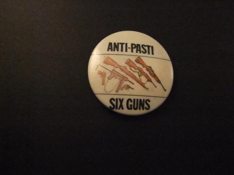 Anti-Pasti Britse punk rockband (single Six Guns)